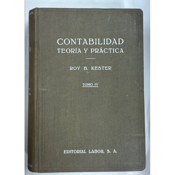 CONTABILIDAD TEORÍA Y PRÁCTICA - SOLUCIONES DE LOS EJERCICIOS PRÁCTICOS. TOMO IV.